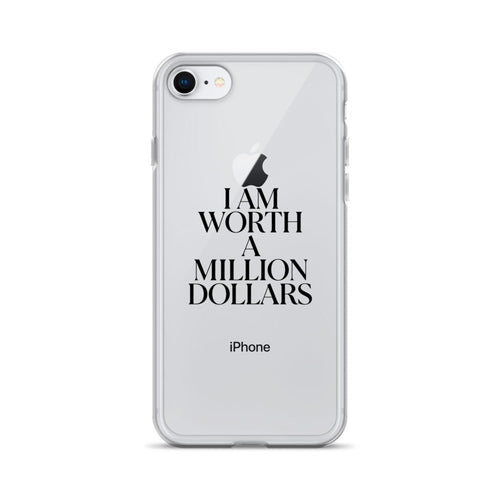 Clear I AM WORTH A MILLION Case for iPhone® 7 - 17 - The Million Dollar Bill Co.