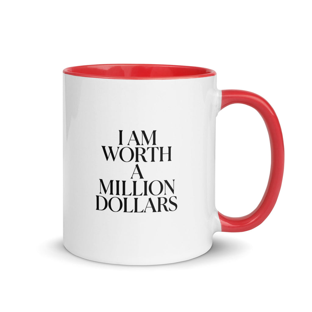I AM WORTH A MILLION DOLLARS Mug with Color Inside - The Million Dollar Bill Co.