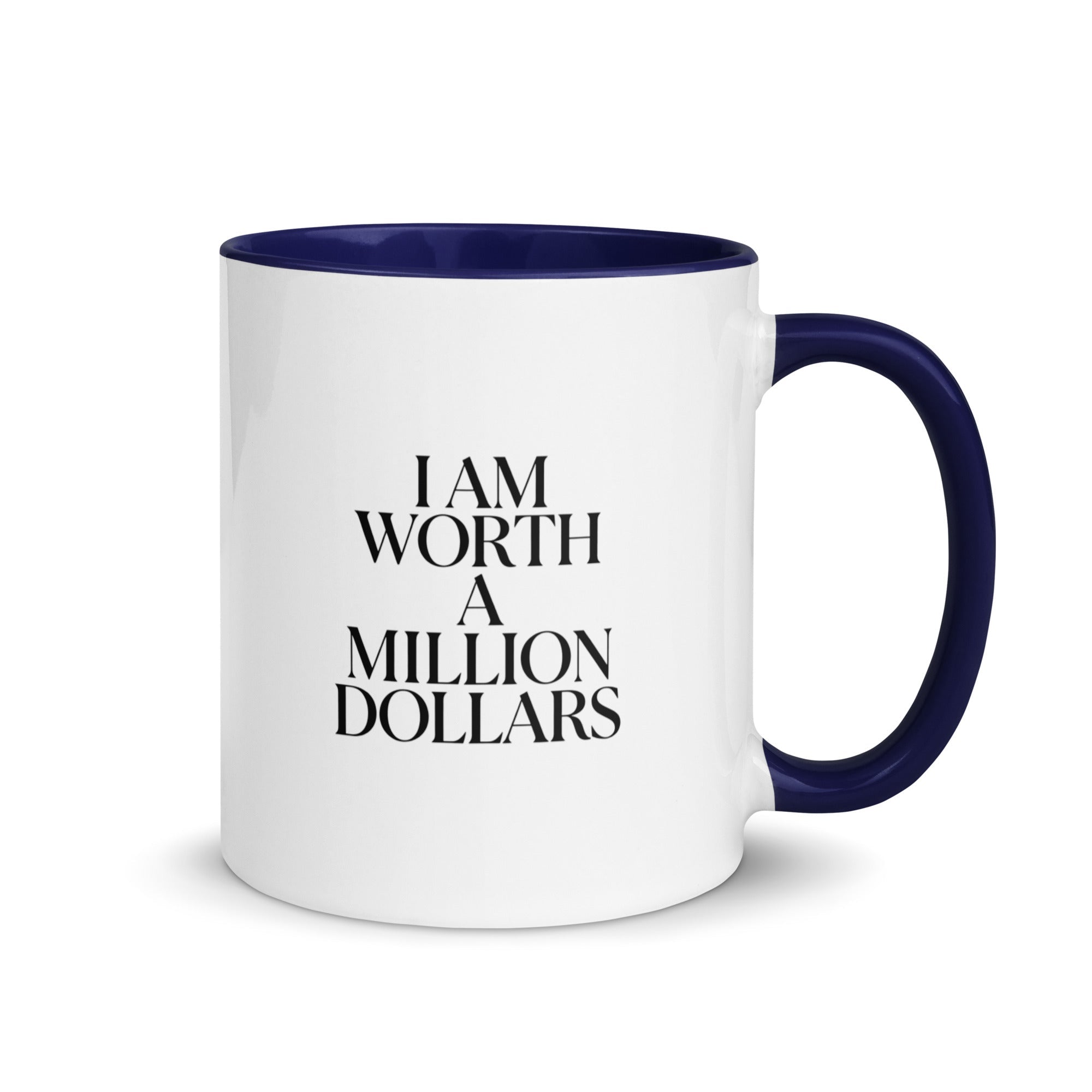 I AM WORTH A MILLION DOLLARS Mug with Color Inside - The Million Dollar Bill Co.